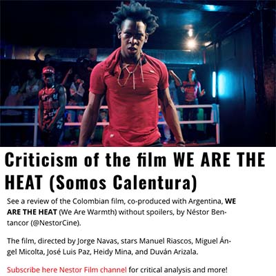 Criticism of the film WE ARE THE HEAT (Somos Calentura)